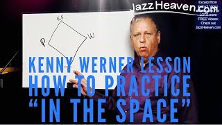 *Effortless Mastery* Video with KENNY WERNER: How to Practice in the