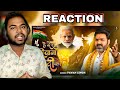Reaction On VIDEO - है देश दिवाना मोदी का ~ Pawan Singh | Hai Desh Diwana Modi Ka | Desh Bhakti Song