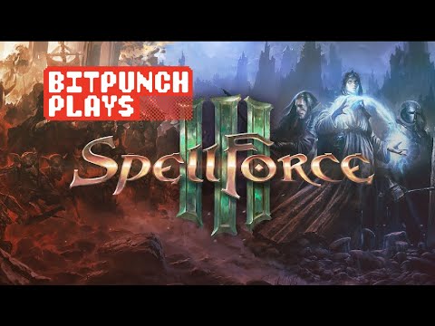 SpellForce 3: Soul Harvest: BitPunch Plays