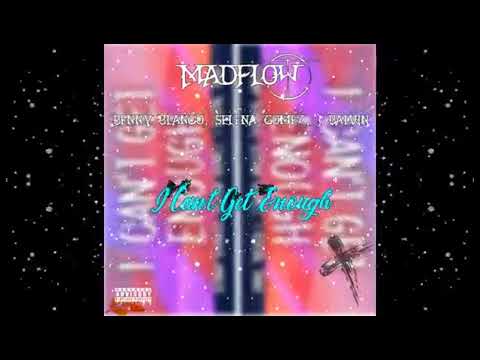 Madflow X Selena Gomez J Balvin - I Cant Get Enough