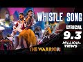 Whistle Song (Tamil) Lyrical | The Warriorr | Ram Pothineni | Lingusamy| KrithiShetty | DSP