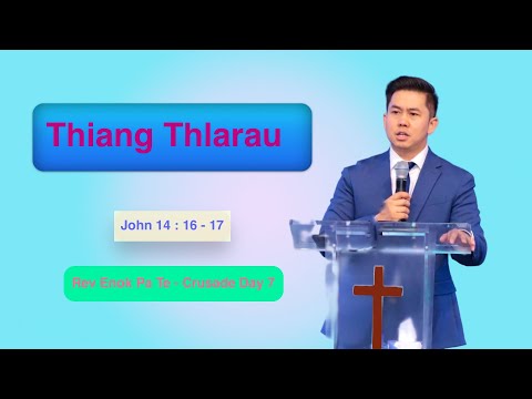 Rev Enok Pate  ||  Thiang Thlarau Rian Tuannak Kong  || Crusade Day 7
