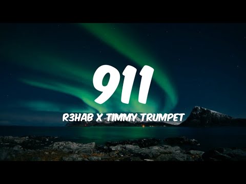 R3HAB x Timmy Trumpet - 911 (Lyrics)