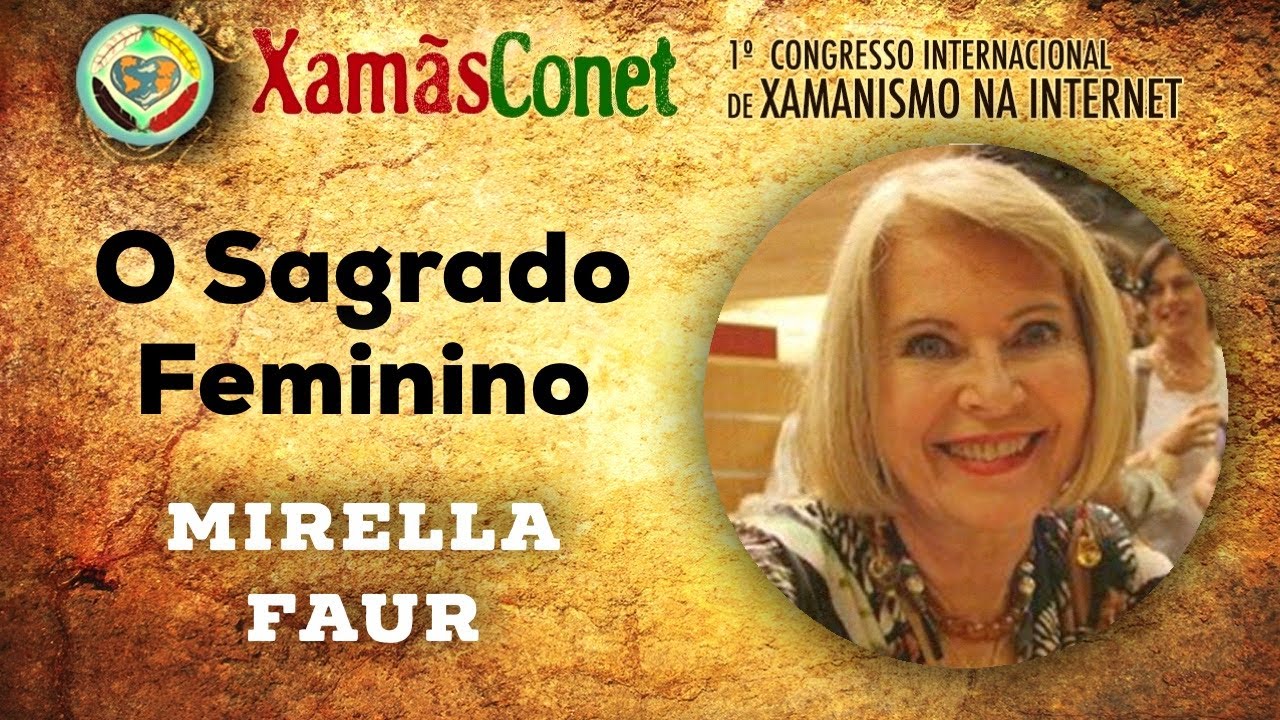 O Sagrado Feminino com Mirella Faur [in memoriam]