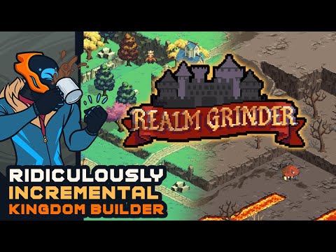 Ridiculously Incremental Kindom Builder! - Realm Grinder