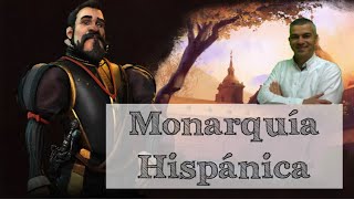 De la Monarquía Universal a la Monarquía Hispánica
