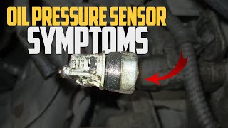 4 Bad Oil Pressure Sensor or Switch Symptoms & What to Do Next?