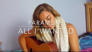 All I Wanted- Paramore (cover)