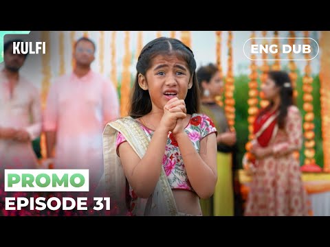 KULFI The Singing Star 🎵【PREVIEW】Episode 31 | Indian Series in English dubbed #MEP31