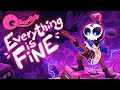 Everything is Fine by Qbomb