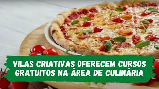 Vilas Criativas oferecem cursos gratuitos de brigadeiro gourmet ou pizzaiolo profissional