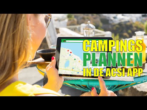 Trip voorbereiden met de ACSI app - Campingtrend