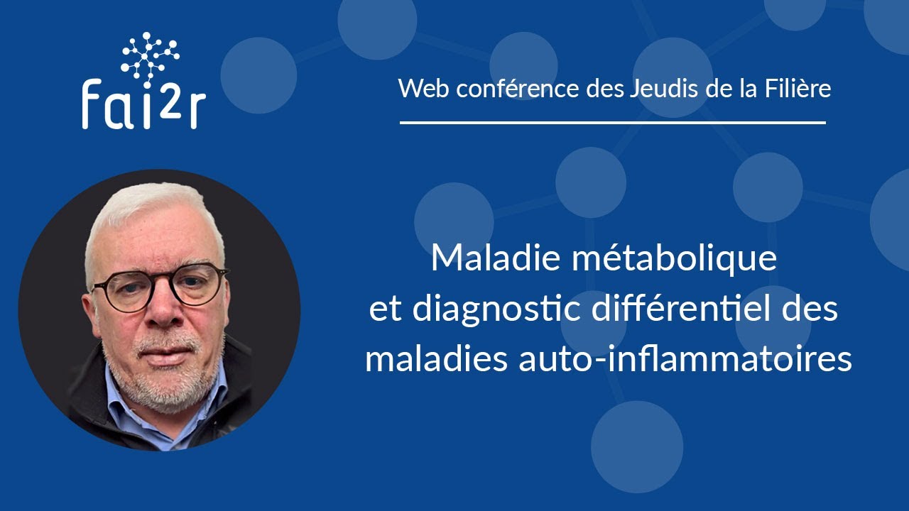 Maladie métabolique et diagnostic différentiel des maladies auto-inflammatoires