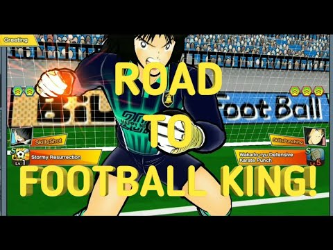 Road to Football King Part 2! - Captain Tsubasa Dream Team