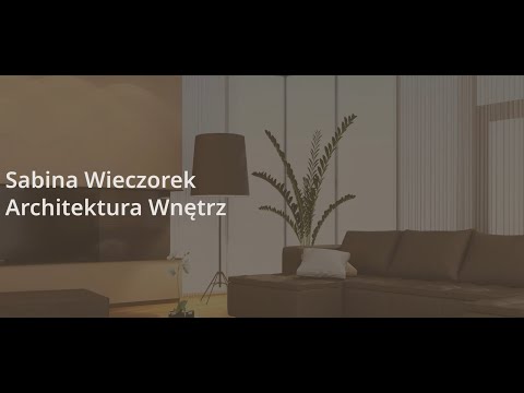Sabina Wieczorek Architektura Wnętrz - video