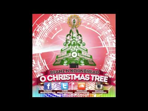 Beanz N Kornbread - O Christmas Tree (Good Weather Muzik Remix)
