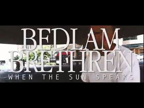 Bedlam Brethren - When the Sun Speaks (Official Video)
