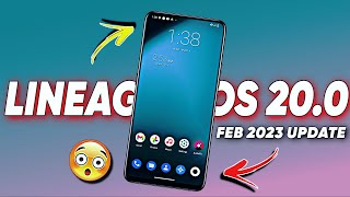LINEAGE OS V20.0 is Back With February 2023 Update/Features/Review 🔥🔥