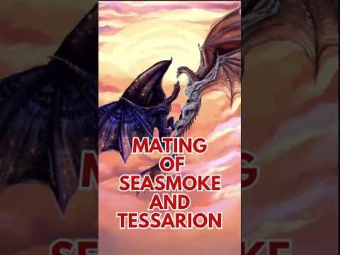 The Mating Dance of Seasmoke and Tessarion #seasmoke