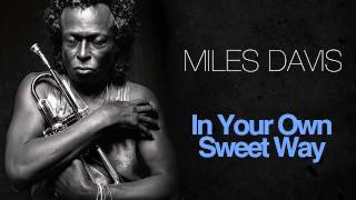 Miles Davis - In Your Own Sweet Way