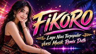 Download lagu Lagu Nias Remix Duth - FIKORO mp3 Download lagu Lagu Nias Remix Duth - FIKORO mp3