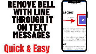 HOW TO REMOVE BELL WITH LINE THROUGH IT ON TEXT MESSAGES ON IPHONE