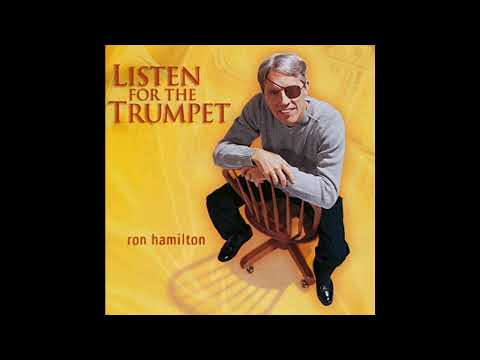 The Greatest Command - Ron Hamilton | Listen for the Trumpet
