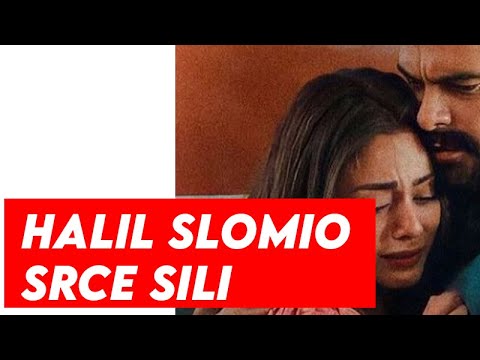 KAKO SI MOGAO HALILE? Halil Ibrahim Ceyhan SLOMIO NEDUZNO srce Sili Turkoglu