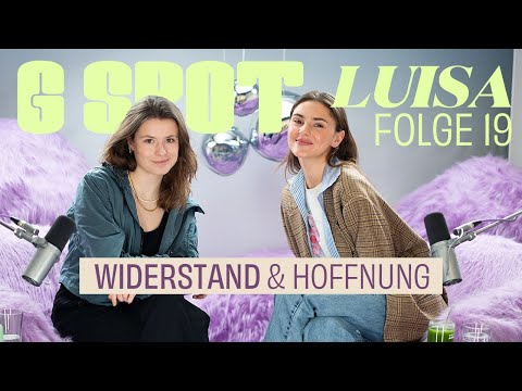 Widerstand & Hoffnung mit Luisa Neubauer #19 G Spot - mit Stefanie Giesinger