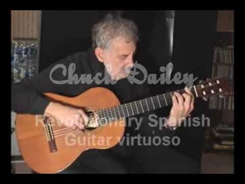 Chuck Dailey - Revolutionary Spanish Guitarist