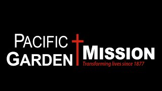 Pacific Garden Mission Ep 052 We ask "Why?" God asks "Why Not?"