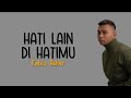 Fabio Asher - Hati Lain Di Hatimu ( Lirik )