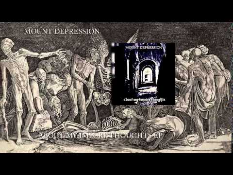 Mount Depression - Abouth My Impure Thoughts (EP 2014)