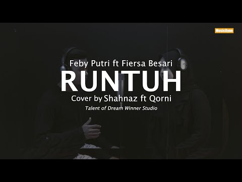 Runtuh - Feby Putri Feat. Fiersa Besari (Cover By Qorni Ft. Shahnaz)