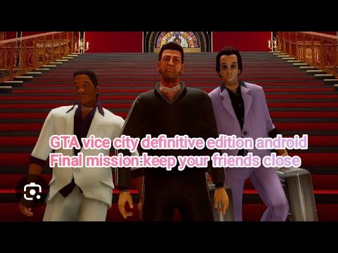 Gta vice city definitive edition android gameplay final mission and ending