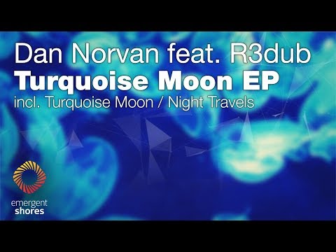 Dan Norvan & R3dub - Night Travels [Emergent Shores] (OUT NOW)