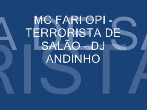 MC FARI OPI - TERRORISTA DE SALÃO - DJ ANDINHO.wmv