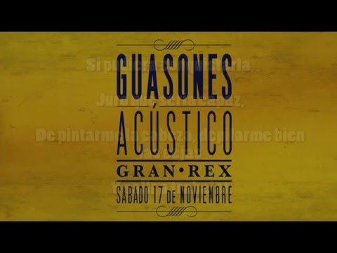 Guasones - Desiree I (Acústico Gran Rex - Letra)