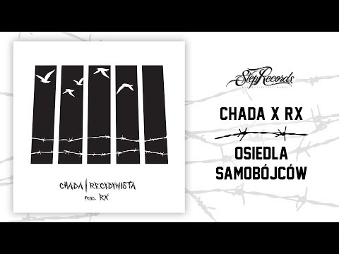 Chada x RX - Osiedla samobójców