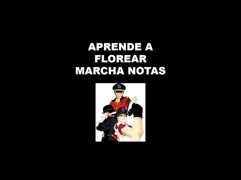 Aprende a Florear Marcha Notas