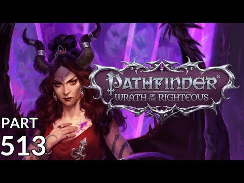 Let's Play with Aygan - Pathfinder: Wrath of the Righteous (Core/Rogue/Chaotic/Trickster) - Part 513