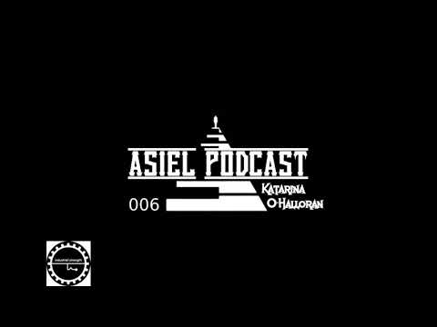 ASIEL PODCAST 006- KATARINA OHALLORAN