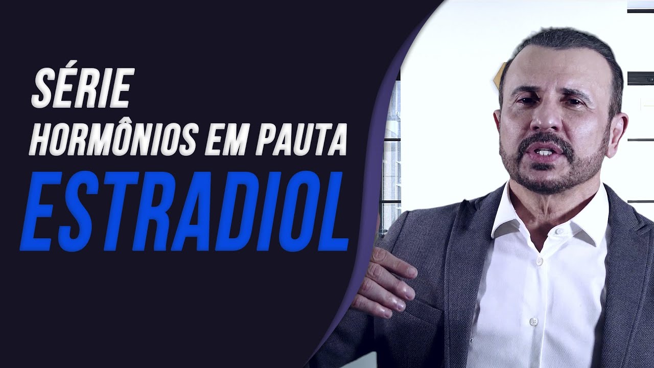 Hormônios em Pauta - Estradiol e a qualidade de vida feminina | Dr Italo Rachid