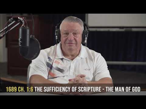 1689 1:6 - The Sufficiency of Scripture for the Man of God | Confessing the Faith