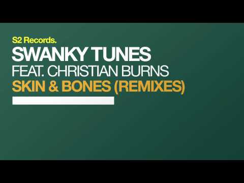 Swanky Tunes feat. Christian Burns – Skin & Bones - (Dave202 Remix)