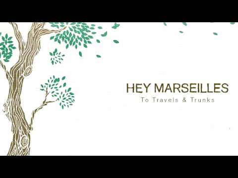Hey Marseilles - To Travels and Trunks