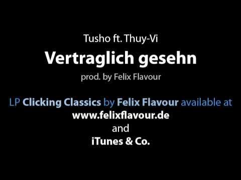 Tusho ft. Thuy-Vi - Vertraglich gesehn (prod. by Felix Flavour)