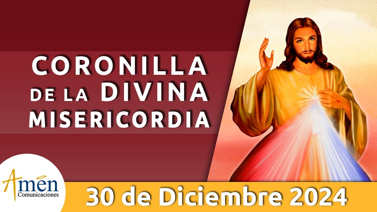 Coronilla a la Divina Misericordia Lunes 30 Diciembre de 2024 l Amen Comunicaciones l Jesús
