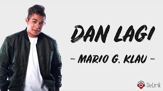 Download lagu Dan Lagi - Mario G. Klau (Lirik Lagu) ~ Haruskah kita berakhir cukup sampai di sini mp3