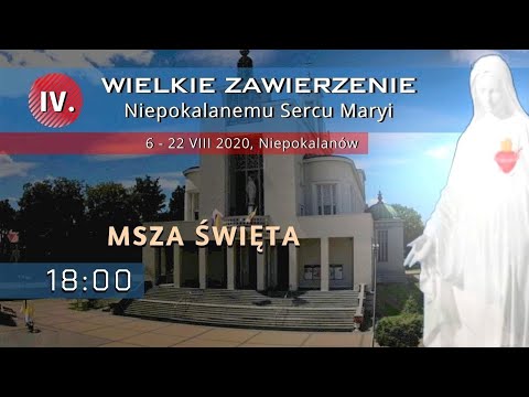 07.08 g.18:00  Msza św. | WZNSM 2020, NIEPOKALANÓW